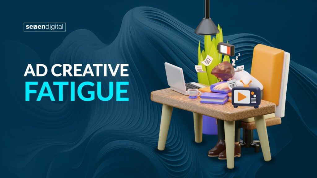 Ad creative fatigue in digital marketing and how brands can improve ad performance